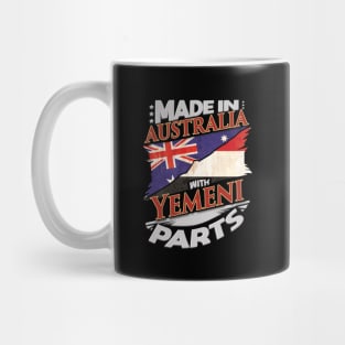 Made In Australia With Yemeni Parts - Gift for Yemeni From Yemen Mug